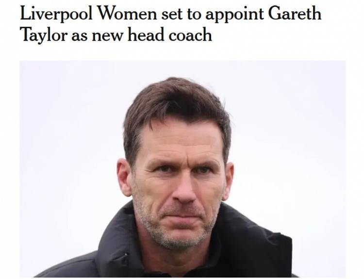 爱游戏体育平台-曾执教曼城女足，TA：利物浦即将任命加雷斯-泰勒为女足主帅