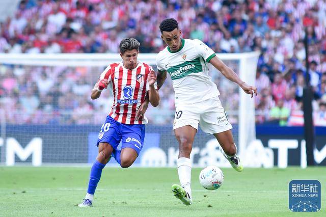 爱游戏体育-足球丨西甲：马德里竞技平埃尔切